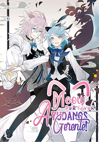 ¡Meow! ¡Por favor, ayúdanos Gerente!