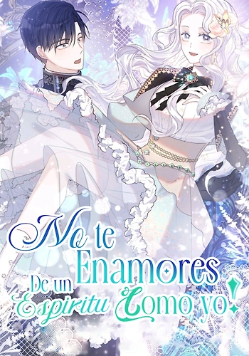 No te enamores de un espíritu como yo!