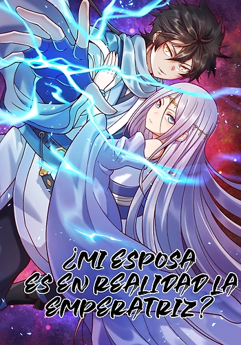 ¿Mi esposa es en realidad la emperatriz?